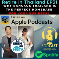 Retire in Thailand EP31: Why Bangkok Thailand is the PERFECT HOMEBASE for your BUSINESS? Telecommuting amp Working from Bangkok?