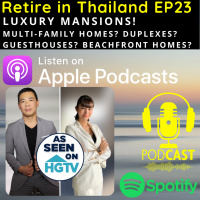 Retire in Thailand EP23: Thai Luxury Mansions! Large Multi Family Homes? Duplexes? Beachfront Homes?