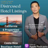 International Investor EP17: Summary California Hotel Listings! Boutique Hotel in Costa Rica!