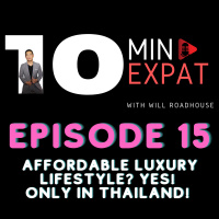 10min Expat Thailand EP15: Affordable Luxury lifestyle? Yes! Only in Thailand!