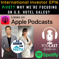 International Investor EP16: PIVOT? Why were FOCUSING on U.S. Hotel Listings? What about Thailand?