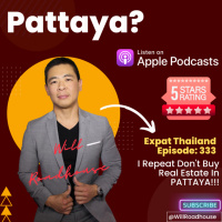 Expat Thailand EP333: I Repeat Dont Buy Real Estate In PATTAYA!!! Just RENT! Why Pattaya is the Arm-Pit of Thailand?
