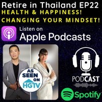Retire in Thailand EP22: Elevate your Retirement! Health amp Happiness! Changing your Mindset! 