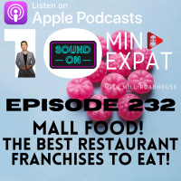 10min Expat Thailand EP232: Mall Food! The Best Restaurant Franchises to EAT!