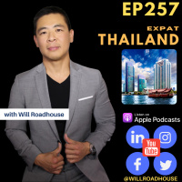 Expat Thailand EP257: Escape to Thailand! Creating Personal Happiness that was LOST along the way! Why Thailand should be your 2nd Home?