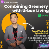 Expat Thailand EP314: New Trends in Residential amp Mixed Use Developments in Bangkok! Combining Greenery with Urban Living!