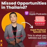 Expat Thailand EP339: Missed Opportunities in Thailand? This is what you MISSED out ON!