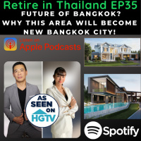 Retire in Thailand EP35: Future of Bangkok? Why this area will become new Bangkok City! Exclusivity - Privacy - Gated Communities!