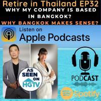 Retire in Thailand EP32: Why my Company is based in Bangkok? Why Telecommuting from Bangkok makes sense?