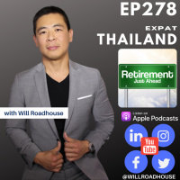 Expat Thailand EP278: What Everyone Gets WRONG about RETIREMENT? Dont Make These Mistakes! Why Thailand?