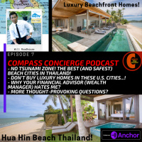 Compass Concierge Episode 7: NO TSUNAMI ZONE! These are the best (and safest) Beach cities in Thailand. Dont buy Luxury Homes in these U.S. cities!