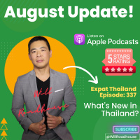 Expat Thailand EP337: August 2022 Update! Whats New in Thailand?