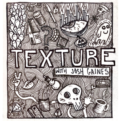 Texture W/josh Gaines
