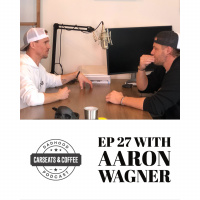 Ep 27 with Aaron Wagner