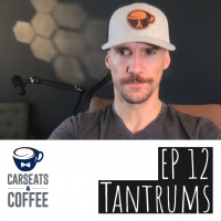 Ep 12 - Tantrums