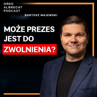 #300 Jak PRZESTAĆ pracować w SWOJEJ firmie i zarabiać DUŻE pieniądze? Bartosz Majewski