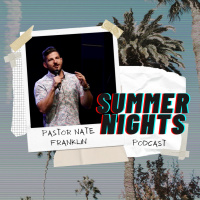 Summer Nights: Pastor Nate Franklin