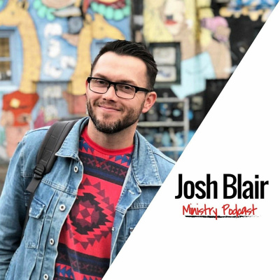 Josh Blair Ministry Podcast