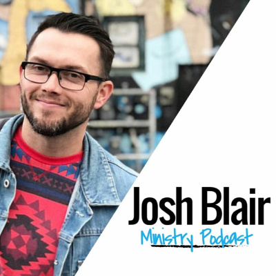 Josh Blair Ministry Podcast