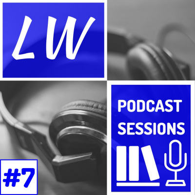 Lw Podcast Sessions