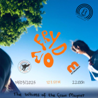 S07E20 FRYDOM The Whims of the Great Magnet 19 MAR 2025