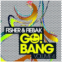 Fisher amp Fiebak - Go Bang Vol. 4