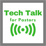 Tech Talk For Pastors And Leaders