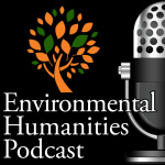 Environmental Humanities Podcast