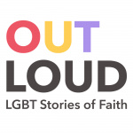 Out Loud: Lgbt Stories Of Faith