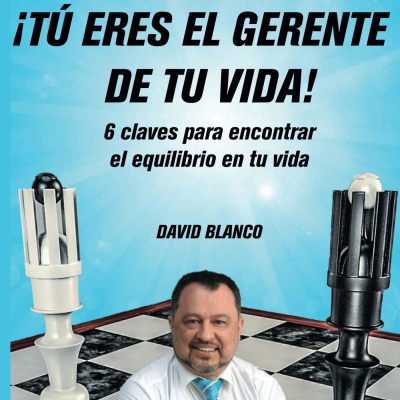 Tú Eres El Gerente De Tu Vida