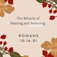The Miracle of Hearing and Believing