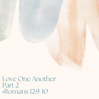 Love One Another: Part 2