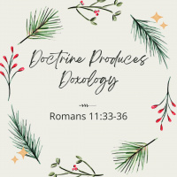 Doctrine Produces Doxology