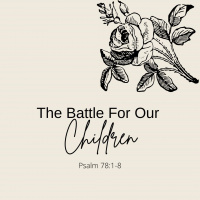 The Battle For Our Children