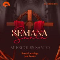Semana Santa. Miércoles Santo.