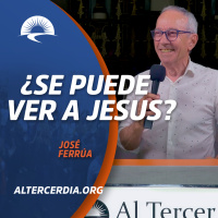 ¿Se puede ver a Jesús? (JOSE)