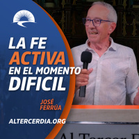 Con la fe activa, en el momento difícil (JOSE)