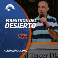 Maestros del desierto. Atravesar el difícil momento. (Adrian)