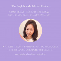 [#42 Conversations Episode] Why repetition is so important to pronounce the TH sound correctly in English!