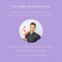 [#35 Conversations Episode] What is takes to Move, Study and work in Canada