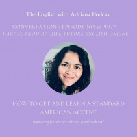 [#29 Conversations Episode: American Accent] How to get and learn a standard American accent?