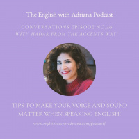 [#40 Conversations Episode] Tips to Make your Voice and Sound Matter when Speaking English!