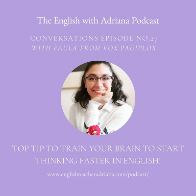 Learn English With Adriana In The #usingenglishtp Podcast