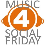 Music 4 Social Friday