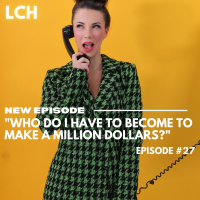 Who do I have to become to make a million dollars?