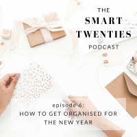 Ep 6: How To Get Organised For The New Year