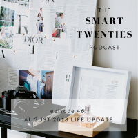 Ep 46: Life Update August 2018 