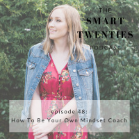 Ep 48: How To Be Your Own Mindset Coach