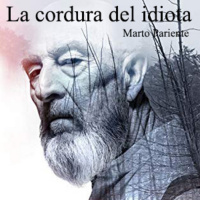 Ep. 249: La cordura del idiota