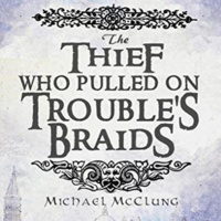 Ep. 231: The Thief Who Pulled on Troubles Braids
